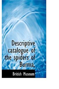 Descriptive Catalogue of the Spiders of Burma,