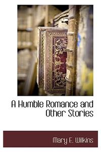 A Humble Romance and Other Stories