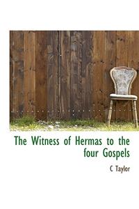 The Witness of Hermas to the Four Gospels