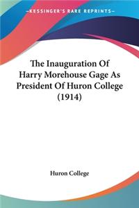 Inauguration Of Harry Morehouse Gage As President Of Huron College (1914)