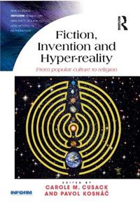 Fiction, Invention and Hyper-Reality