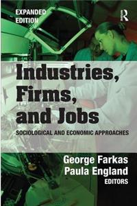 Industries, Firms, and Jobs