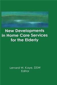 New Developments in Home Care Services for the Elderly