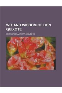 Wit and Wisdom of Don Quixote