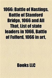 1066: 1066 Births, 1066 Deaths, 1066 Disestablishments, 1066 Establishments, Conflicts in 1066, Harold Godwinson, Battle of