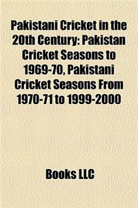 Pakistani Cricket in the 20th Century