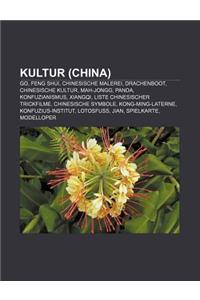 Kultur (China): Go, Feng Shui, Chinesische Malerei, Drachenboot, Chinesische Kultur, Mah-Jongg, Panda, Konfuzianismus, Xiangqi