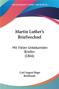 Martin Luther's Briefwechsel