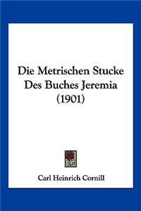 Metrischen Stucke Des Buches Jeremia (1901)