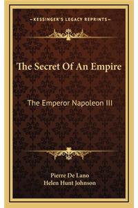 The Secret of an Empire