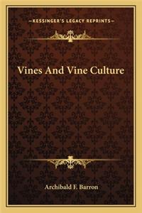 Vines and Vine Culture
