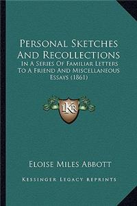 Personal Sketches and Recollections