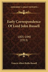 Early Correspondence Of Lord John Russell