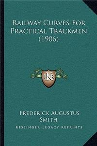 Railway Curves for Practical Trackmen (1906)
