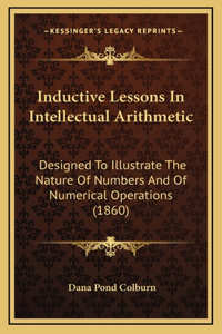 Inductive Lessons in Intellectual Arithmetic