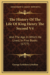 The History of the Life of King Henry the Second V4