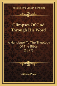Glimpses Of God Through His Word