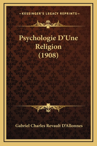 Psychologie D'Une Religion (1908)