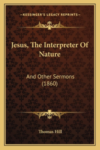 Jesus, The Interpreter Of Nature