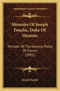 Memoirs Of Joseph Fouche, Duke Of Otranto