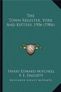 The Town Register, York And Kittery, 1906 (1906)