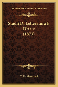Studii Di Letteratura E D'Arte (1873)