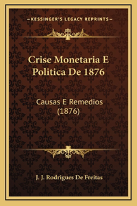 Crise Monetaria E Politica De 1876