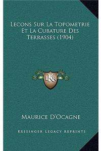 Lecons Sur La Topometrie Et La Cubature Des Terrasses (1904)