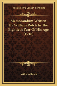 Memorandum Written By William Rotch In The Eightieth Year Of His Age (1916)