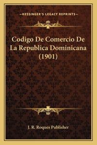 Codigo De Comercio De La Republica Dominicana (1901)