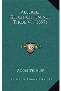 Allerlei Geschichten Aus Tirol V1 (1897)