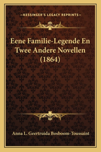 Eene Familie-Legende En Twee Andere Novellen (1864)