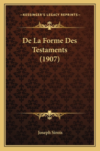 De La Forme Des Testaments (1907)