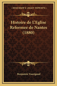 Histoire de L'Eglise Reformee de Nantes (1880)