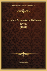Cartulaire Senonais de Balthasar Taveau (1884)