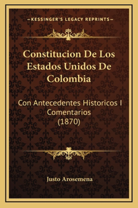 Constitucion De Los Estados Unidos De Colombia