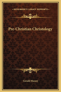 Pre-Christian Christology