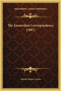 The Amsterdam Correspondence (1897)