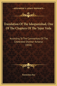 Translation Of The Ishopanishad, One Of The Chapters Of The Yajur Veda