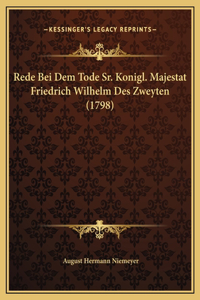 Rede Bei Dem Tode Sr. Konigl. Majestat Friedrich Wilhelm Des Zweyten (1798)