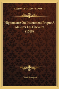 Hippometre Ou Instrument Propre A Mesurer Les Chevaux (1768)