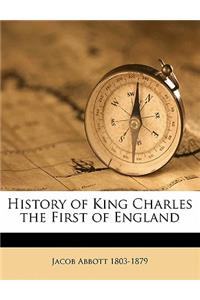 History of King Charles the First of England