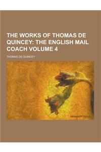 The Works of Thomas de Quincey Volume 4