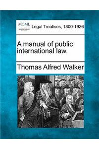 Manual of Public International Law.