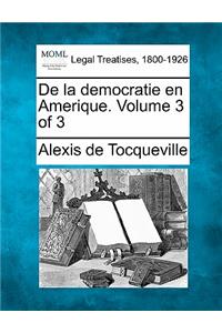 de La Democratie En Amerique. Volume 3 of 3