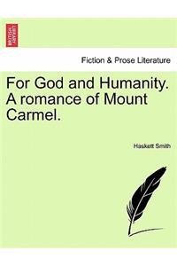 For God and Humanity. a Romance of Mount Carmel.