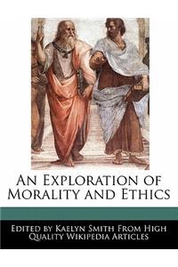 An Exploration of Morality and Ethics