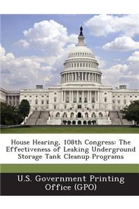 House Hearing, 108th Congress: The Effectiveness of Leaking Underground Storage Tank Cleanup Programs