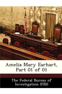 Amelia Mary Earhart, Part 01 of 01