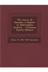 The Story of Saranac; A Chapter in Adirondack History